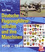 Deutsche Flugzeugführerschulen und ihre Maschinen 1919-1945