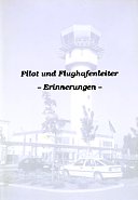 Pilot und Flughafenleiter-Erinnerungen